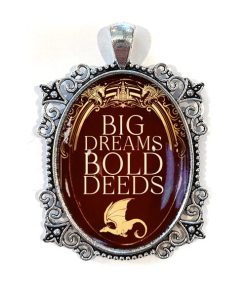 Art Pendant - Big Dreams, Bold Deeds